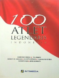Image of 100 Atlet Legendaris Indonesia (HIBAH SMAK)
