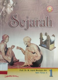 Image of Sejarah Jilid 1 Untuk SMA Kelas X (Sesuai Standar Isi 2006)